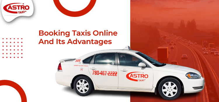 Booking Taxis Online And Its Advantages