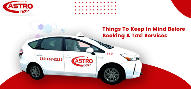 Things To Keep In Mind Before Booking A Taxi Services
