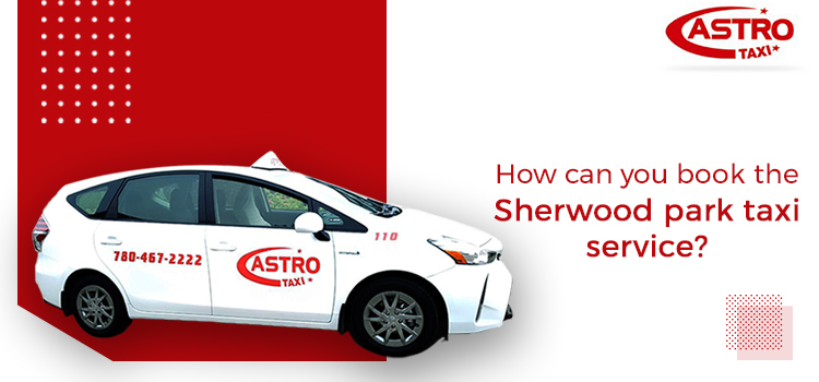 How can you book the Sherwood park taxi service?