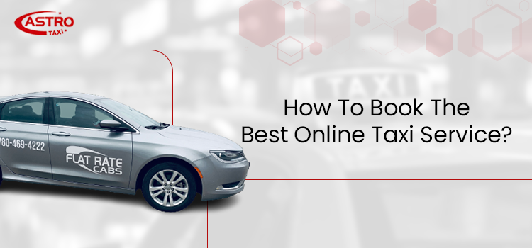 How To Book The Best Online Taxi Service