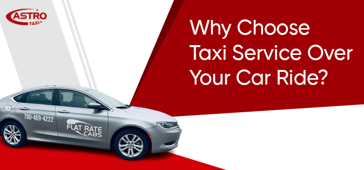 5 reasons to prefer taxi service over traveling through your car