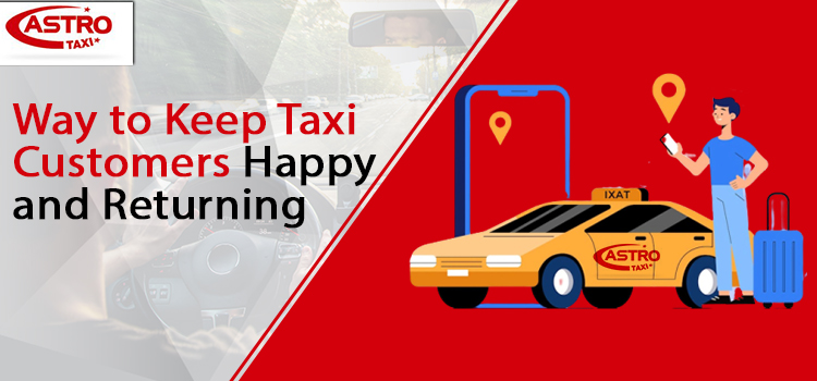 How to Keep Taxi Customers Happy and Coming Back