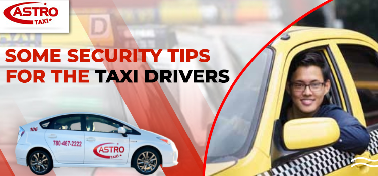 Some Security Tips For The Taxi Drivers