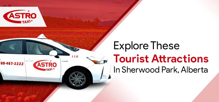 Explore These Tourist Attractions In Sherwood Park, Alberta