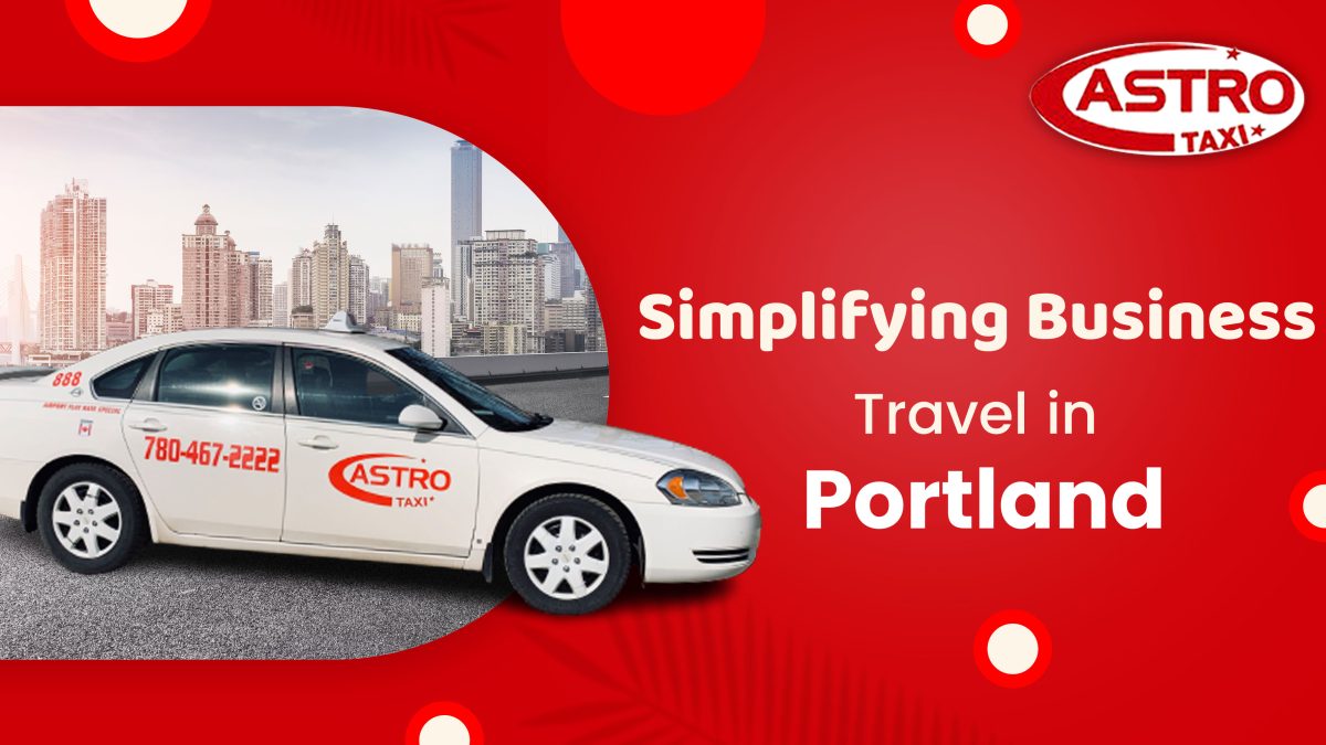 Simplifying Business Travel in Portland, (OR)