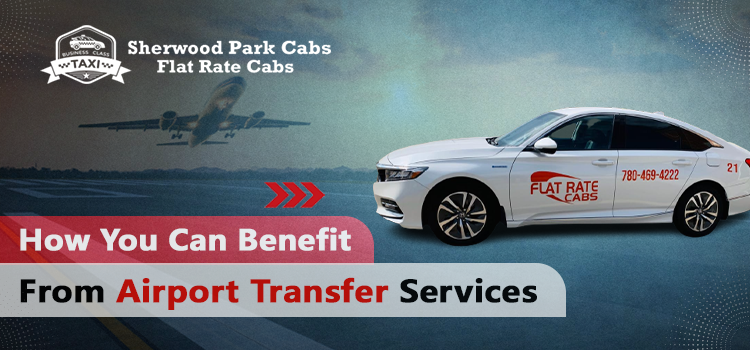 How You Can Benefit from Airport Transfer Services