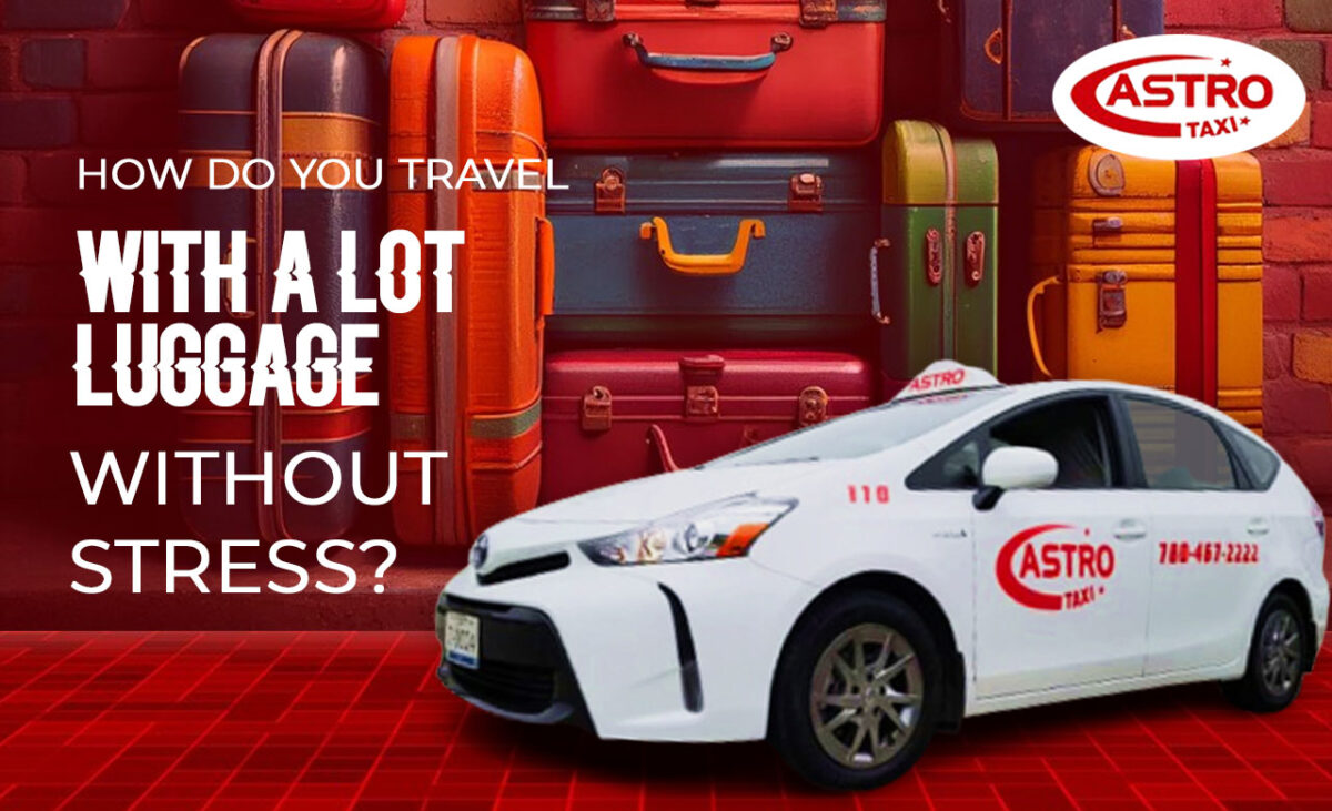 How do you travel with a lot of luggage without stress?